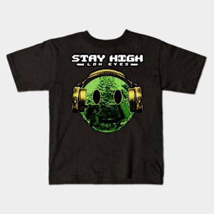 Stay High Low Eyes Kids T-Shirt